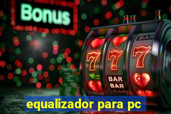 equalizador para pc